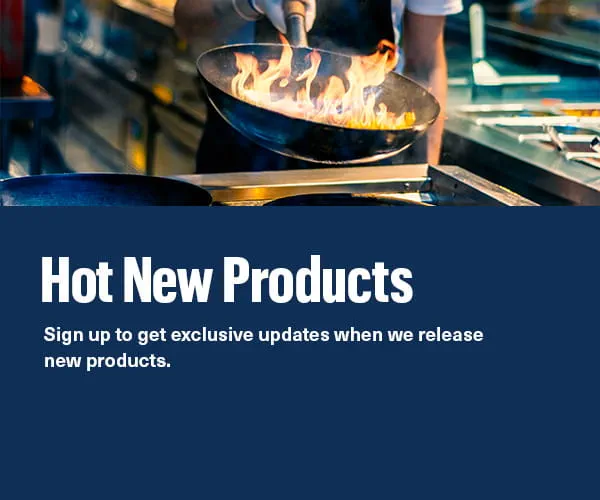 hot new products. Sign up to get exclusive updates when we release new products.