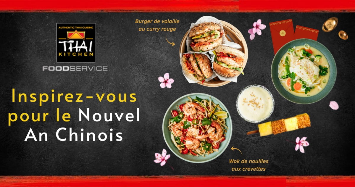Célébrez le nouvel an chinois avec Thai Kitchen